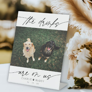 Modern Drink Are On Us Pet Photo Pedestal Sign