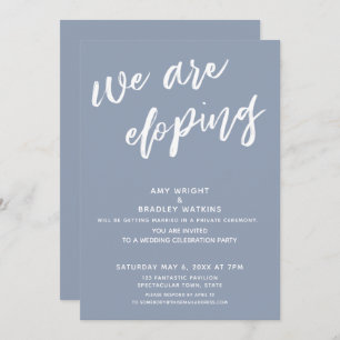 Modern Dusty Blue We Are Eloping Wedding Reception Invitation
