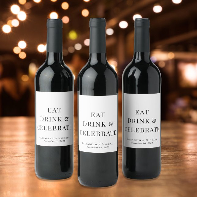 Modern Eat Drink Celebrate Wedding Wine Label (Creator Uploaded)