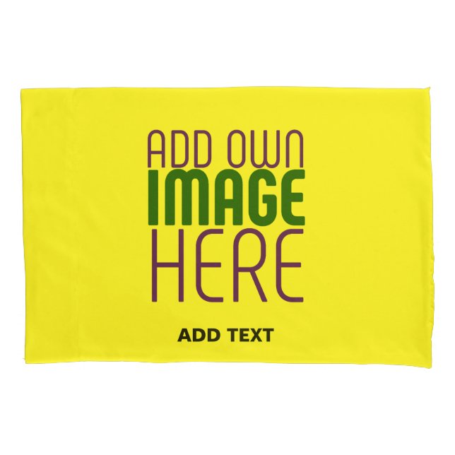 MODERN EDITABLE BRIGHT YELLOW IMAGE TEXT TEMPLATE PILLOWCASE (Front)