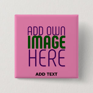 MODERN EDITABLE CUTE HOT PINK IMAGE TEXT TEMPLATE 15 CM SQUARE BADGE
