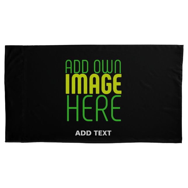 MODERN EDITABLE SIMPLE BLACK IMAGE TEXT TEMPLATE PILLOWCASE (Front)