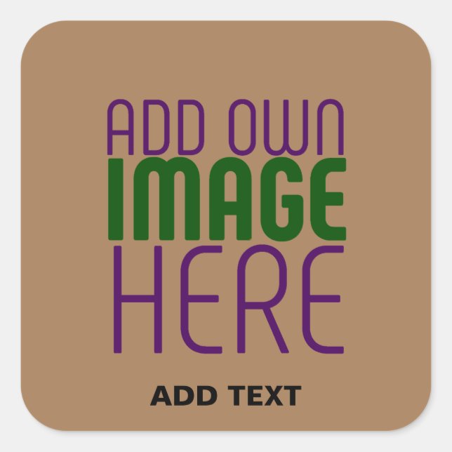 MODERN EDITABLE SIMPLE BROWN IMAGE TEXT TEMPLATE SQUARE STICKER (Front)