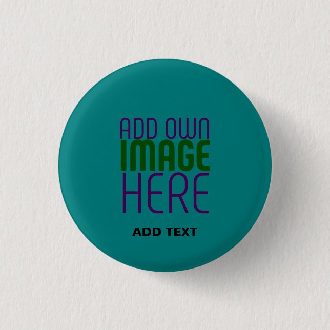 MODERN EDITABLE TEAL GREEN IMAGE TEXT TEMPLATE 3 CM ROUND BADGE (Front)
