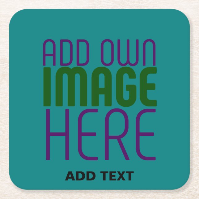MODERN EDITABLE TEAL GREEN IMAGE TEXT TEMPLATE SQUARE PAPER COASTER (Front)
