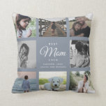Modern Elegant Best Mum Ever Family Photo Collage Cushion<br><div class="desc">For the Best Mum Ever in your life: a modern,  trendy instagram family photo collage throw pillow with modern script typography and your personal name and message. This is the dusty blue farmhouse style version.</div>