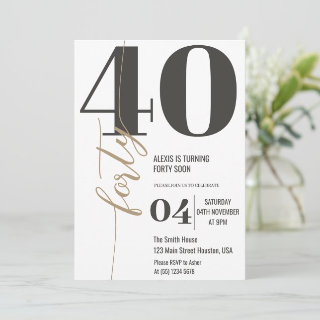Modern Elegant Calligraphy FORTY 40th Birthday  Invitation (Standing Front)