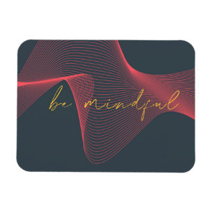 Modern, elegant, chic, urban design of Be Mindful Magnet