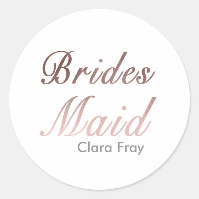 modern elegant faux rose gold bridesmaid classic round sticker (Front)
