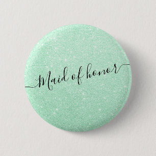 Modern elegant mint green glitter maid of honour 6 cm round badge