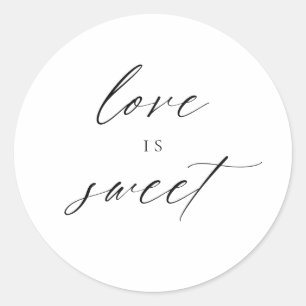 Modern Elegant Script Love Is Sweet Favours Classic Round Sticker