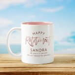 Modern Elegant Script Rose Gold Happy Retirement Two-Tone Coffee Mug<br><div class="desc">Modern Happy Retirement mug. Personalise with your custom name and another 1 or 2 lines of custom text as well as the option to change the colour of the inside of the mug. This is the rose gold version.</div>