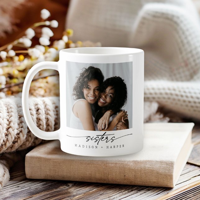 Modern Elegant Sisters Photo Script Typography Coffee Mug (Creator Uploaded)