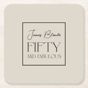 Modern Elegant Typography Men's Fifty & Fabulous Square Paper Coaster
