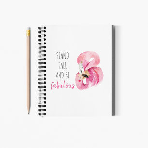 Modern Exotic Stand Tall And BE Fabulous Flamingo Notebook