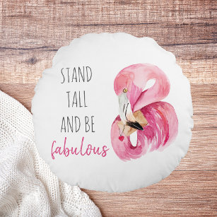 Modern Exotic Stand Tall And BE Fabulous Flamingo Round Cushion