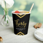 Modern Faux Gold Chevron Geometric 30th Birthday Paper Cups<br><div class="desc">These chic paper cups feature elegant geometric chevron and the word "Thirty" in faux gold foil against black background. It's great for a 30th birthday celebration. Personalise it by replacing the placeholder text with your own information. For more options such as to change the font and it's size/colour or the...</div>