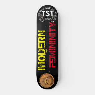 MODERN FEMININITY Skateboard
