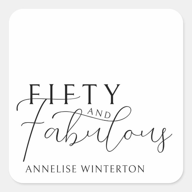 Modern Fifty and Fabulous Script 50th Birthday Square Sticker (Front)