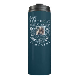 Modern Floral Birthday Typography Photo Doodle Thermal Tumbler