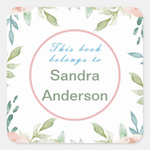 Modern Floral Book Belongs To Custom Name Message Square Sticker