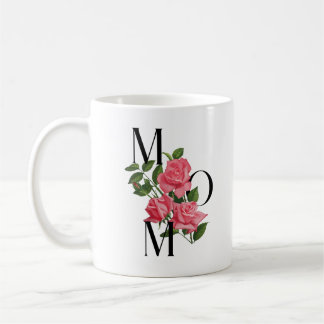 Modern Flowers For MoM Pink Floral Roses  Coffee Mug