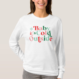 Modern Font Boho Baby It's Cold Outside Christmas T-Shirt