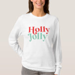 Modern Font Boho Holly Jolly Christmas T-Shirt<br><div class="desc">modern font boho Baby it's cold outside christmas season holiday shirt.</div>