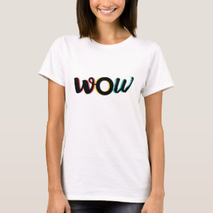 Modern, fun, colourful typography design of Wow T-Shirt