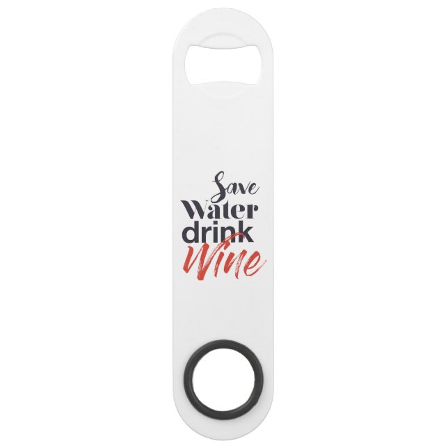 Modern, fun, creative, funny Save Water Drink Wine (Back)