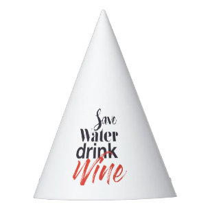 Modern, fun, creative, funny Save Water Drink Wine Party Hat