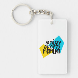 Modern, fun graphic design "Enjoy Every Moment" Key Ring