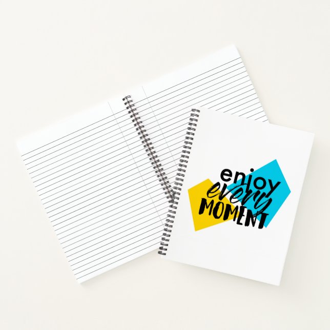 Modern, fun graphic design "Enjoy Every Moment" Notebook (Inside)