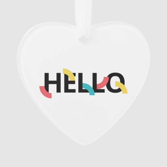 Modern, fun, playful, colourful design of Hello Ornament (Front)