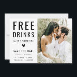 Modern Funny Black And White Photo Free Drinks  Save The Date<br><div class="desc">Modern Funny Black And White Photo Free Drinks Save the Date</div>