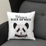 Modern Funny Panda Black And White With Quote Cushion<br><div class="desc">Modern Funny Panda Black And White With Quote</div>