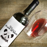 Modern Funny Panda Black And White With Quote Wine Label<br><div class="desc">Modern Funny Panda Black And White With Quote</div>