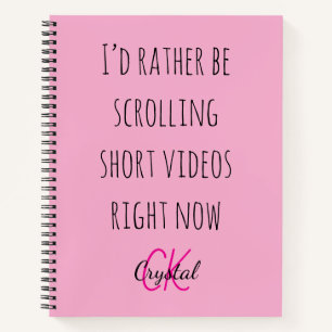 Modern Funny Scrolling Short Videos Quote Monogram Notebook