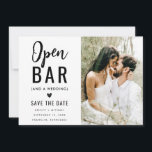 Modern Funny Typography Photo Open Bar Wedding  Save The Date<br><div class="desc">Modern Funny Typography Photo Open Bar Wedding Save the Date</div>
