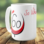 Modern Funny Wine Glass 60 So what 60th birthday Coffee Mug<br><div class="desc">Modern Funny Wine Glass 60 So what 60th birthday Mug // Modern, positive and motivational 60th birthday mug with a funny quote 60 so what. Great as a birthday gift for a woman or a man who celebrates the sixtieth birthday and has a sense of humour. The design has an...</div>