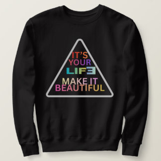 Modern Geometric Triangle Quote Sweatshirt - "It's