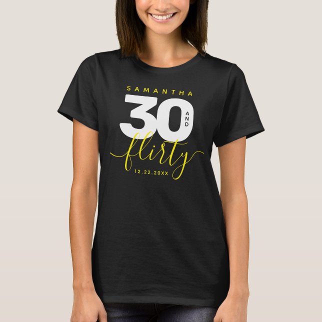 Modern Girly Bright Yellow 30 and Flirty T-Shirt (Front)