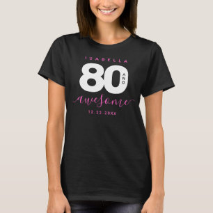 Modern Girly Pink 80 and Awesome T-Shirt