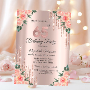 Modern Glitter Drips Floral Rose Gold 65th  Invitation