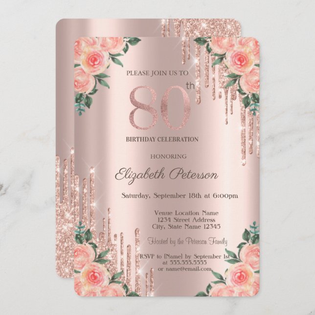 Modern Glitter Drips Floral Rose Gold 80th Invitation (Front/Back)