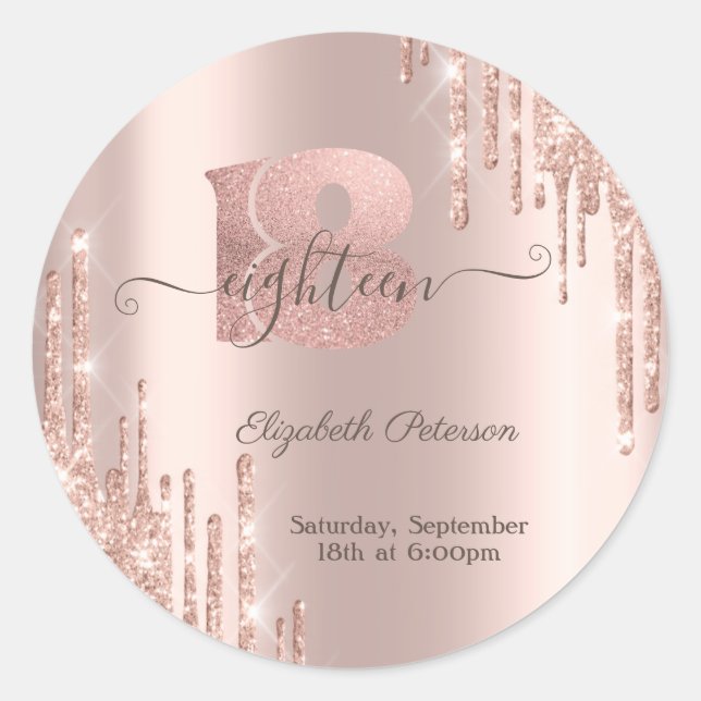Modern Glitter Drips Rose Gold 18th Birthday  Classic Round Sticker (Front)