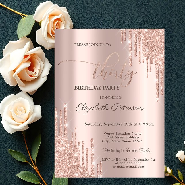 Modern Glitter Drips Rose Gold 30th Birthday Party Invitation (Creator Uploaded)
