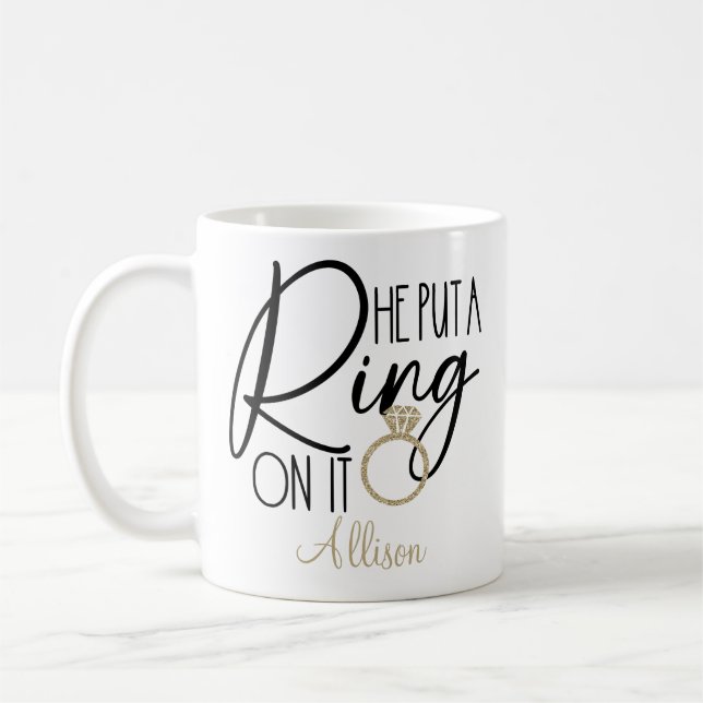Modern Gold Black Name He put a Ring on it  Coffee Mug (Left)