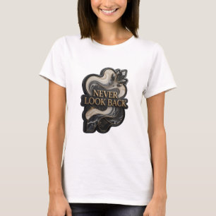 Modern Gold NEVER LOOK BACK Text Design T-Shirt