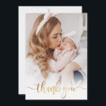 Modern Gold Script Newborn Baby Photo Thank You<br><div class="desc">Elegant Modern Gold Calligraphy Script Photo Newborn Baby Girl Thank You Card. Features a beautiful "thank you" text in a handwritten calligraphy swash tail font script in faux gold foil. At the reverse side pre-made personal message. Great for baby boy or baby girl. Easy to personalise with your baby photo...</div>